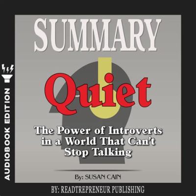  “Quiet: The Power of Introverts in a World That Can’t Stop Talking” –  Unveiling the Symphony of Introspection and Career Triumph