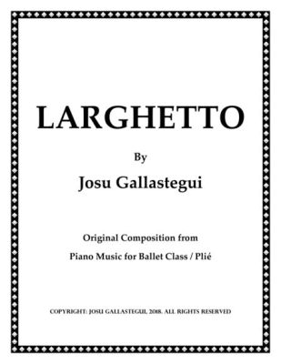 Larghetto Music Definition: A Gentle Pace in the Symphony of Life